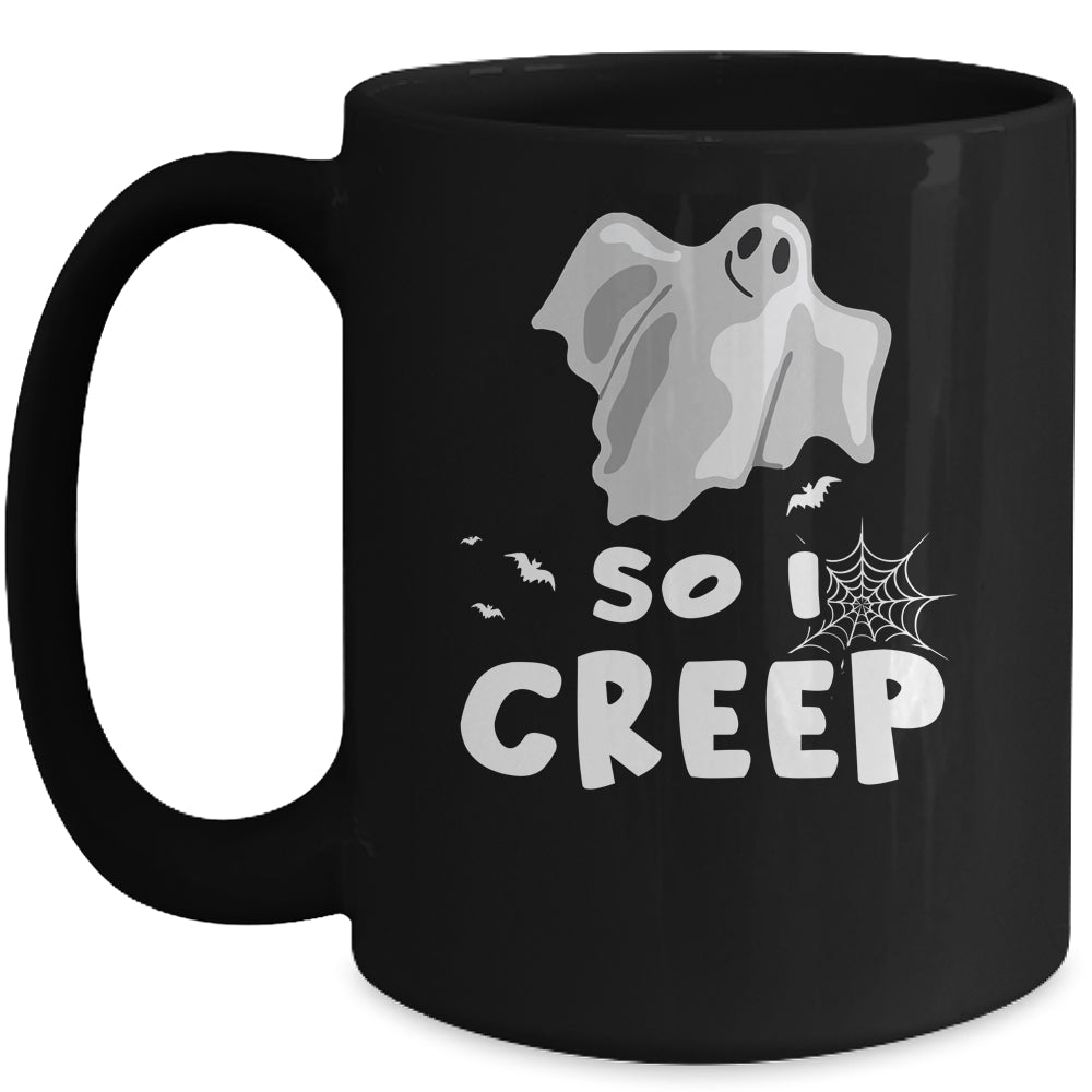 So I Creep Ghost Funny Halloween Mug | siriusteestore