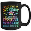 So Long 3rd Grade 4th Grade Here I Come Graduation Mug | siriusteestore
