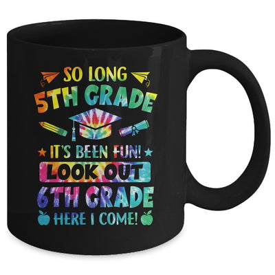 So Long 5th Grade 6th Grade Here I Come Graduation Mug | siriusteestore