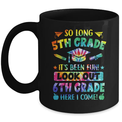 So Long 5th Grade 6th Grade Here I Come Graduation Mug | siriusteestore