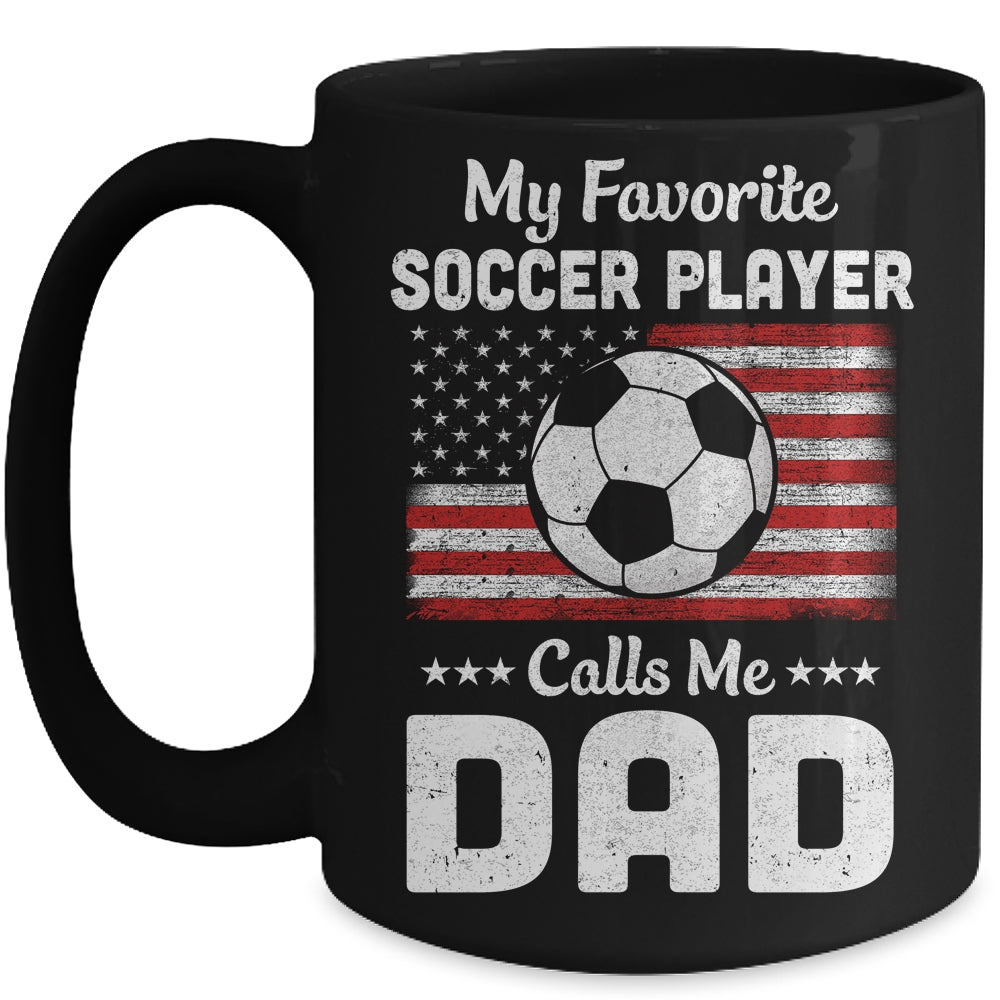 Soccer Dad My Favorite Soccer Player Calls Me Dad Mug | siriusteestore