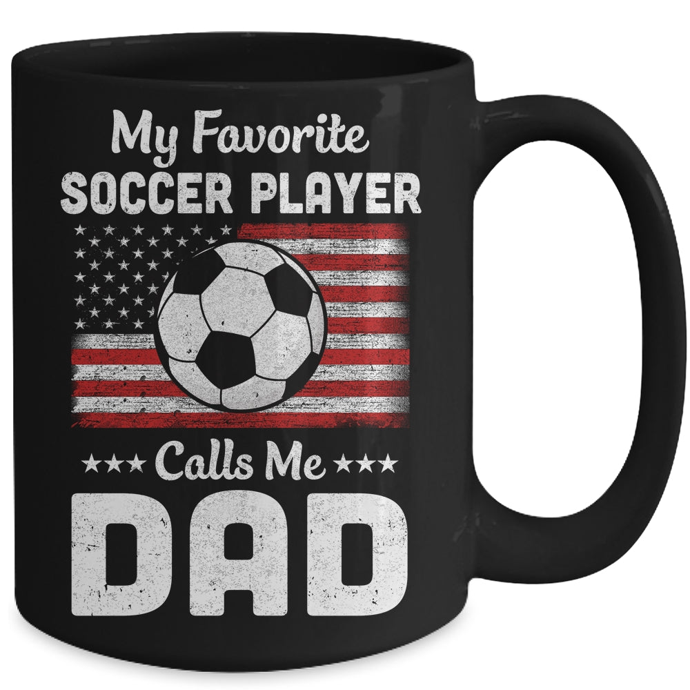 Soccer Dad My Favorite Soccer Player Calls Me Dad Mug | siriusteestore