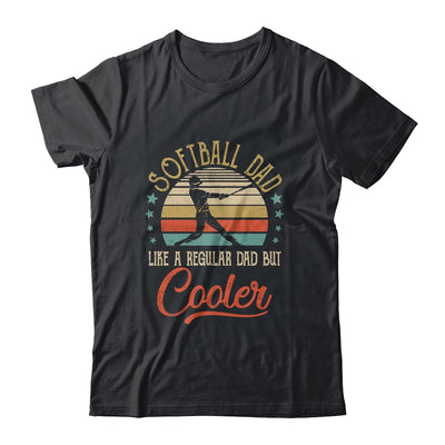 Softball Dad Like A Regular Dad Cooler Vintage Fathers Day Shirt & Hoodie | siriusteestore