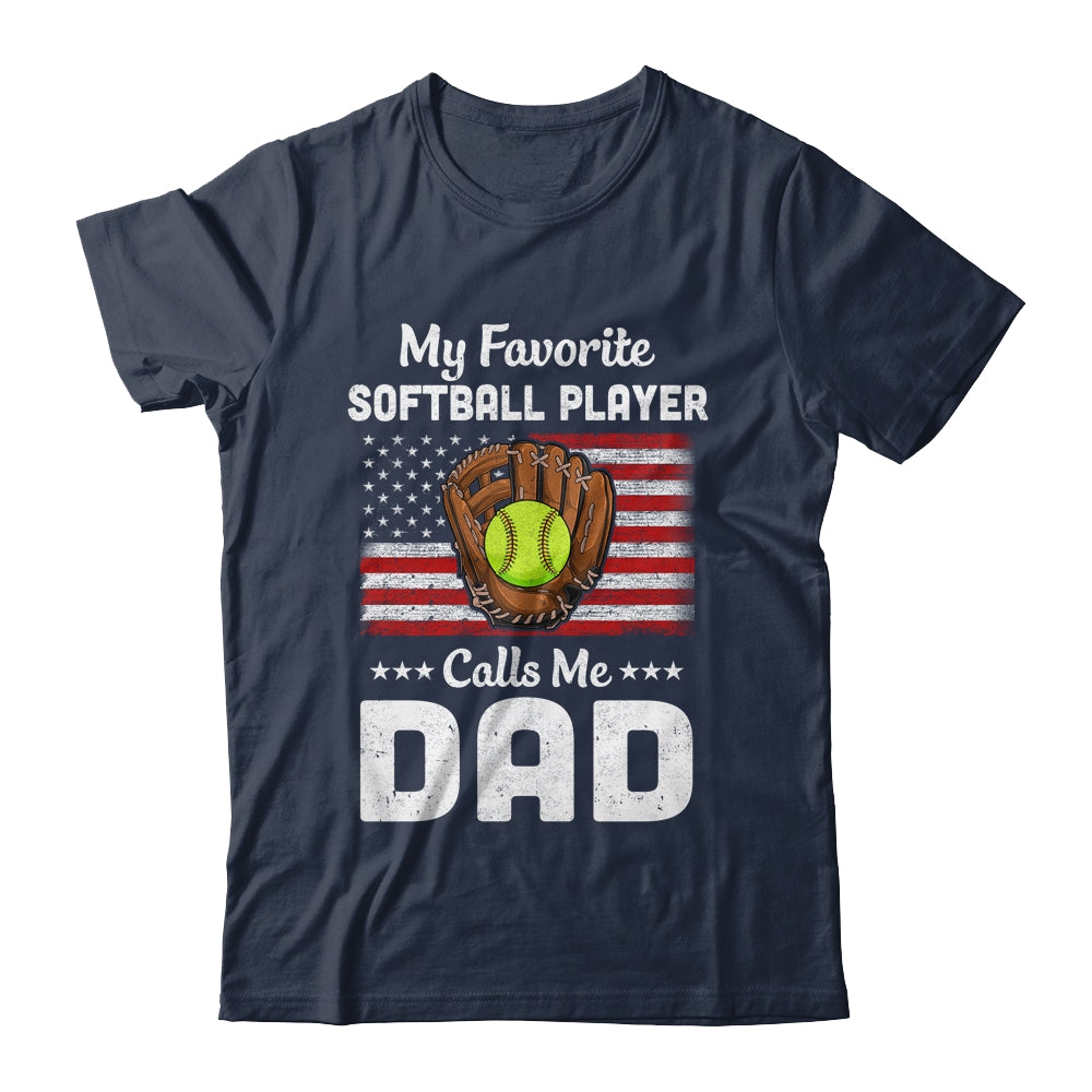 Softball Dad My Favorite Softball Player Calls Me Dad Shirt & Hoodie | siriusteestore