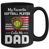 Softball Dad My Favorite Softball Player Calls Me Dad Mug | siriusteestore