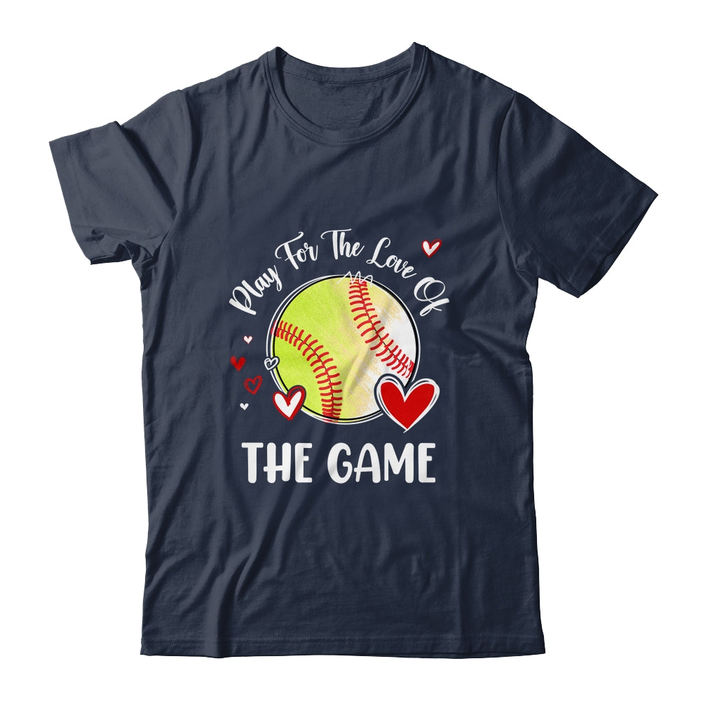 Softball Play For The Love Of The Game Shirt & Tank Top | siriusteestore