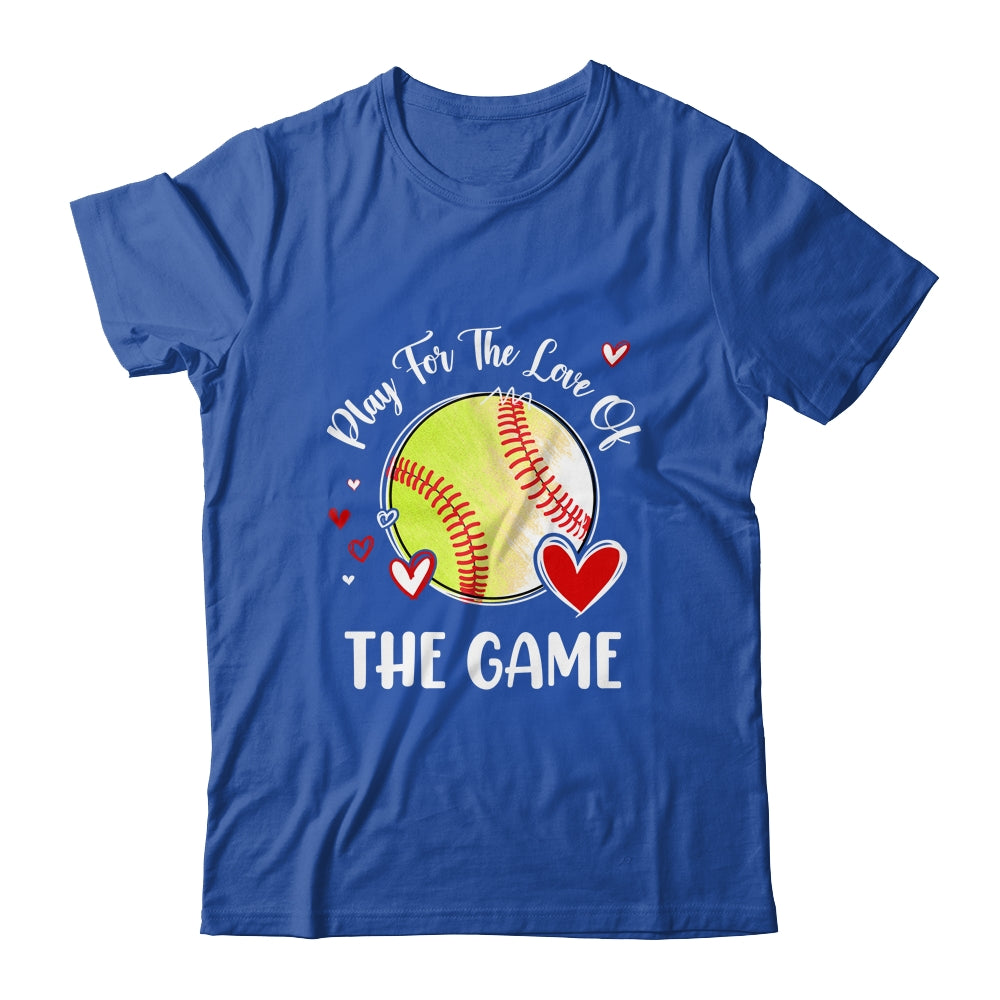 Softball Play For The Love Of The Game Shirt & Tank Top | siriusteestore