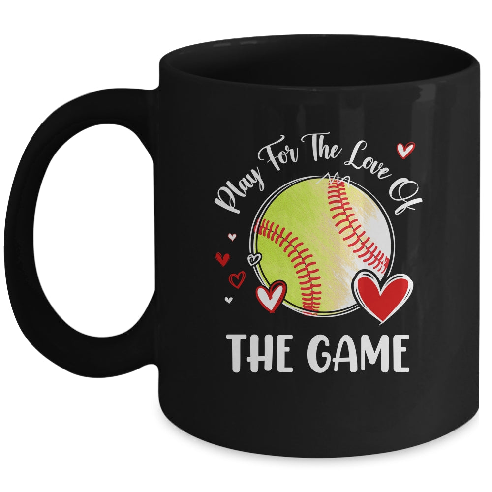 Softball Play For The Love Of The Game Mug | siriusteestore
