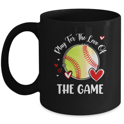 Softball Play For The Love Of The Game Mug | siriusteestore