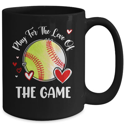 Softball Play For The Love Of The Game Mug | siriusteestore
