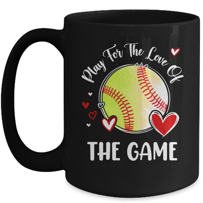 Softball Play For The Love Of The Game Mug | siriusteestore