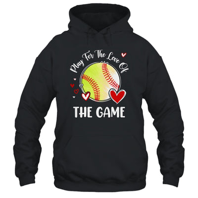 Softball Play For The Love Of The Game Shirt & Tank Top | siriusteestore