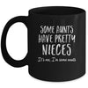 Some Aunts Have Pretty Nieces Its Me Im Some Funny Mug | siriusteestore