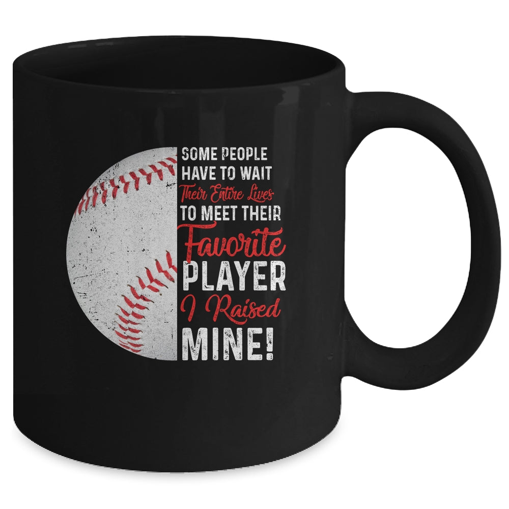 Some People Have To Wait Their Entire Lives Baseball Player Mug | siriusteestore