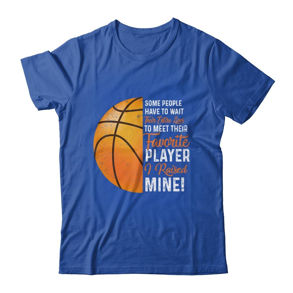 Some People Have To Wait Their Entire Lives Basketball Player Shirt & Hoodie | Siriustee.com