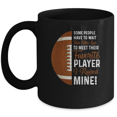 Some People Have To Wait Their Entire Lives Football Player Mug | siriusteestore