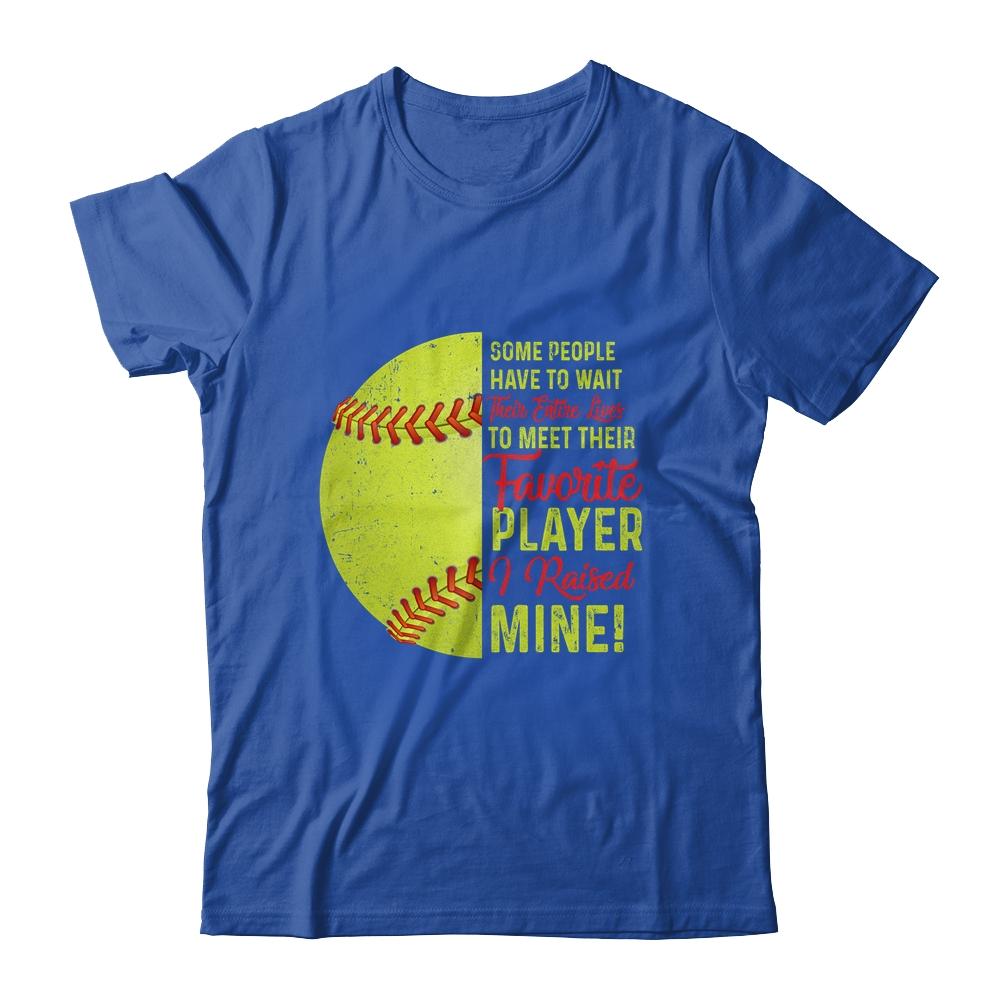 Some People Have To Wait Their Entire Lives Softball Player Shirt & Hoodie | Siriustee.com