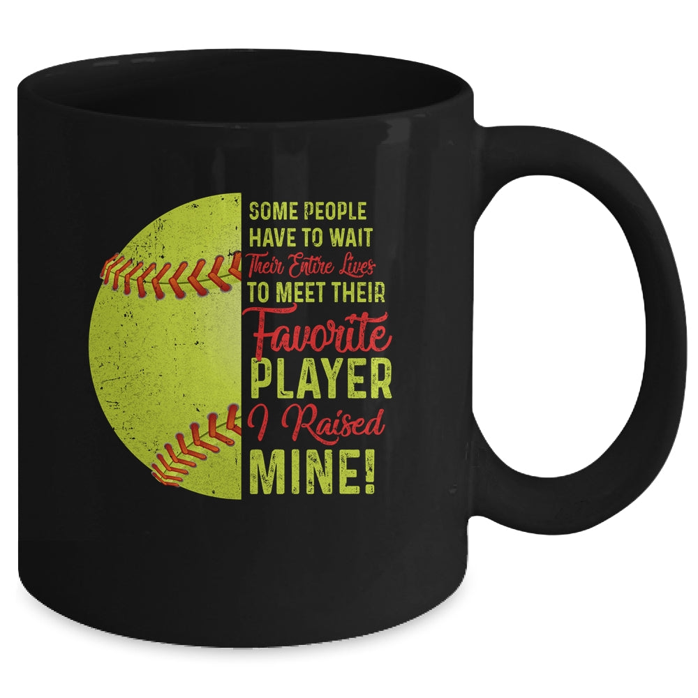 Some People Have To Wait Their Entire Lives Softball Player Mug | siriusteestore