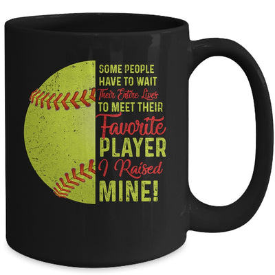 Some People Have To Wait Their Entire Lives Softball Player Mug | siriusteestore