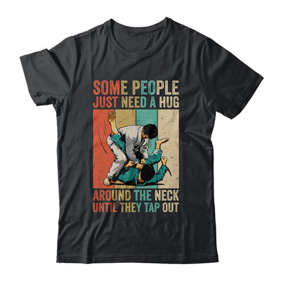 Some People Just Need A Hug Vintage Bjj Brazilian Jiu Jitsu Shirt & Hoodie | siriusteestore