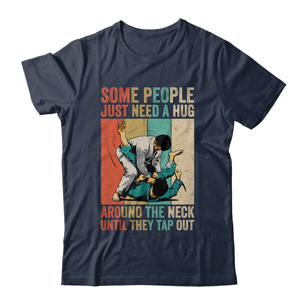 Some People Just Need A Hug Vintage Bjj Brazilian Jiu Jitsu Shirt & Hoodie | siriusteestore