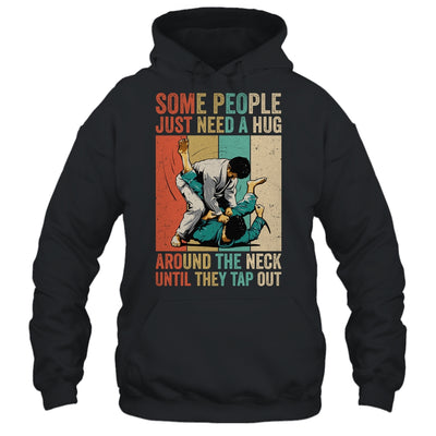 Some People Just Need A Hug Vintage Bjj Brazilian Jiu Jitsu Shirt & Hoodie | siriusteestore