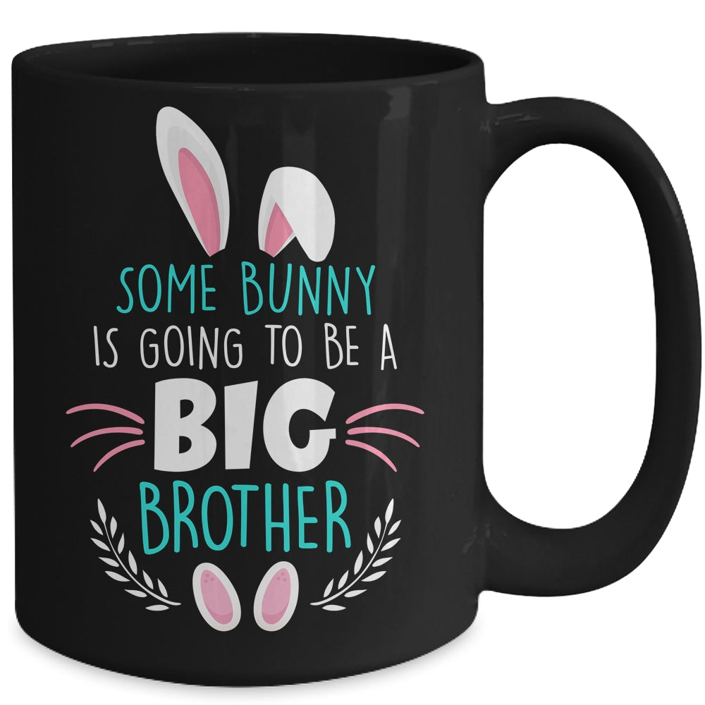 Some bunny Is Going To Be A Big Brother Easter Pregnancy Mug | siriusteestore