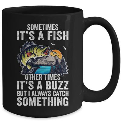 Sometimes Its A Fish Cool Fishing Design For Men Fisherman Mug | siriusteestore
