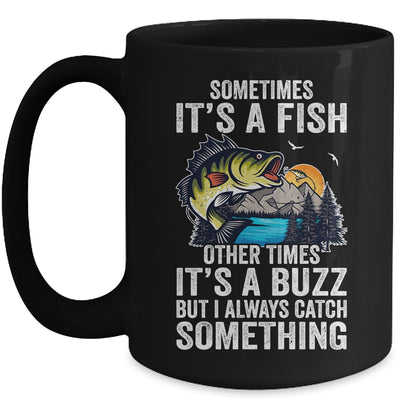Sometimes Its A Fish Cool Fishing Design For Men Fisherman Mug | siriusteestore