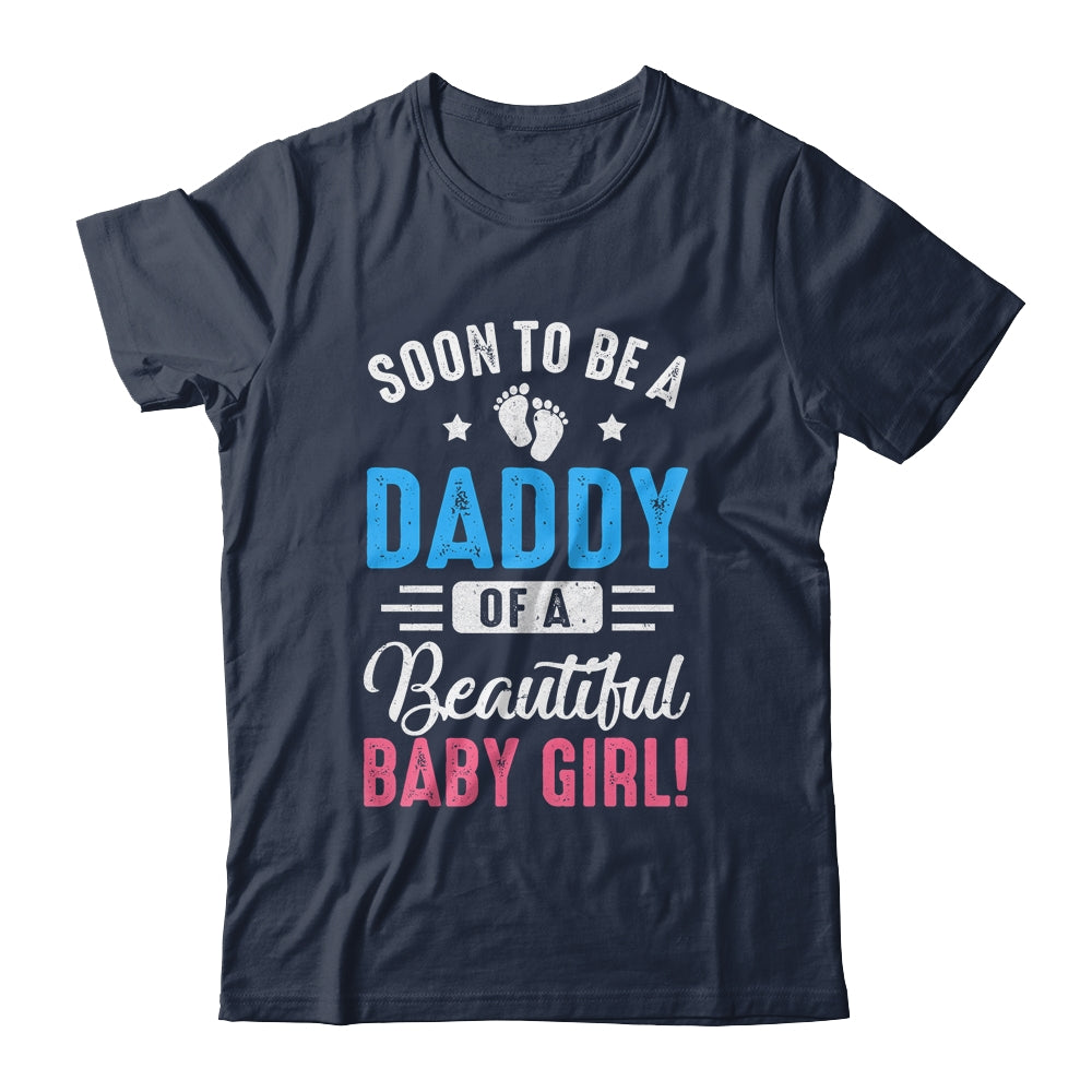 Soon To Be A Daddy Baby Girl Expecting Father Shirt & Hoodie | siriusteestore