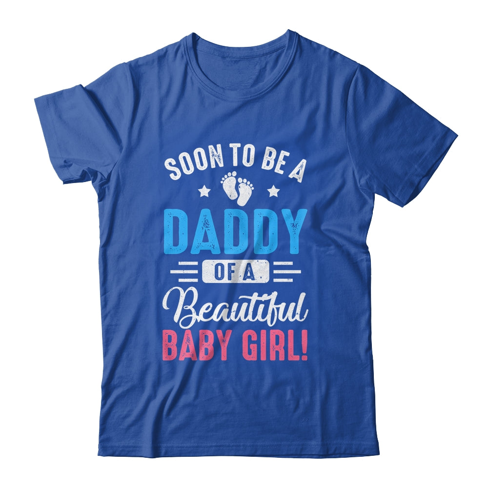 Soon To Be A Daddy Baby Girl Expecting Father Shirt & Hoodie | siriusteestore