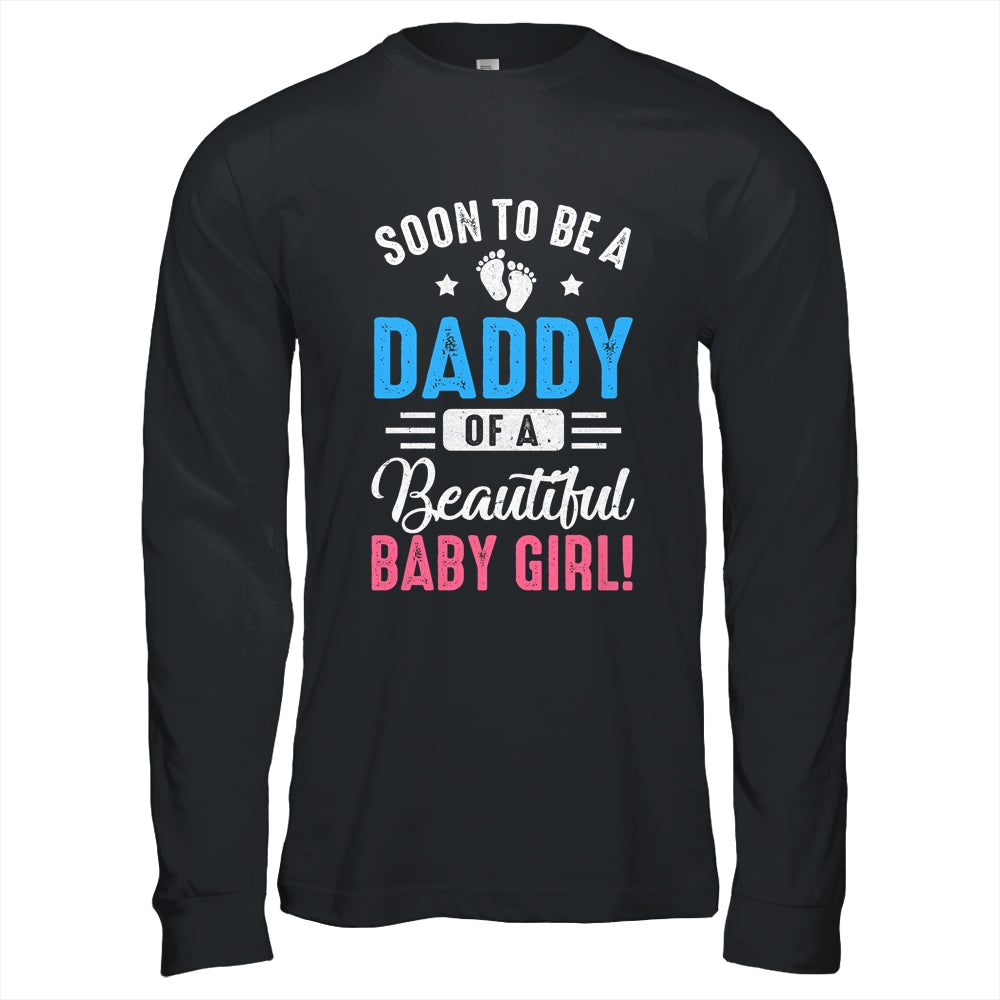 Soon To Be A Daddy Baby Girl Expecting Father Shirt & Hoodie | siriusteestore