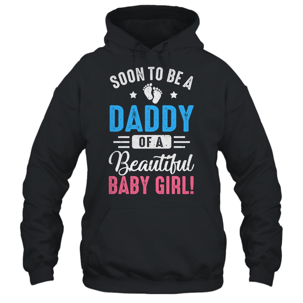 Soon To Be A Daddy Baby Girl Expecting Father Shirt & Hoodie | siriusteestore