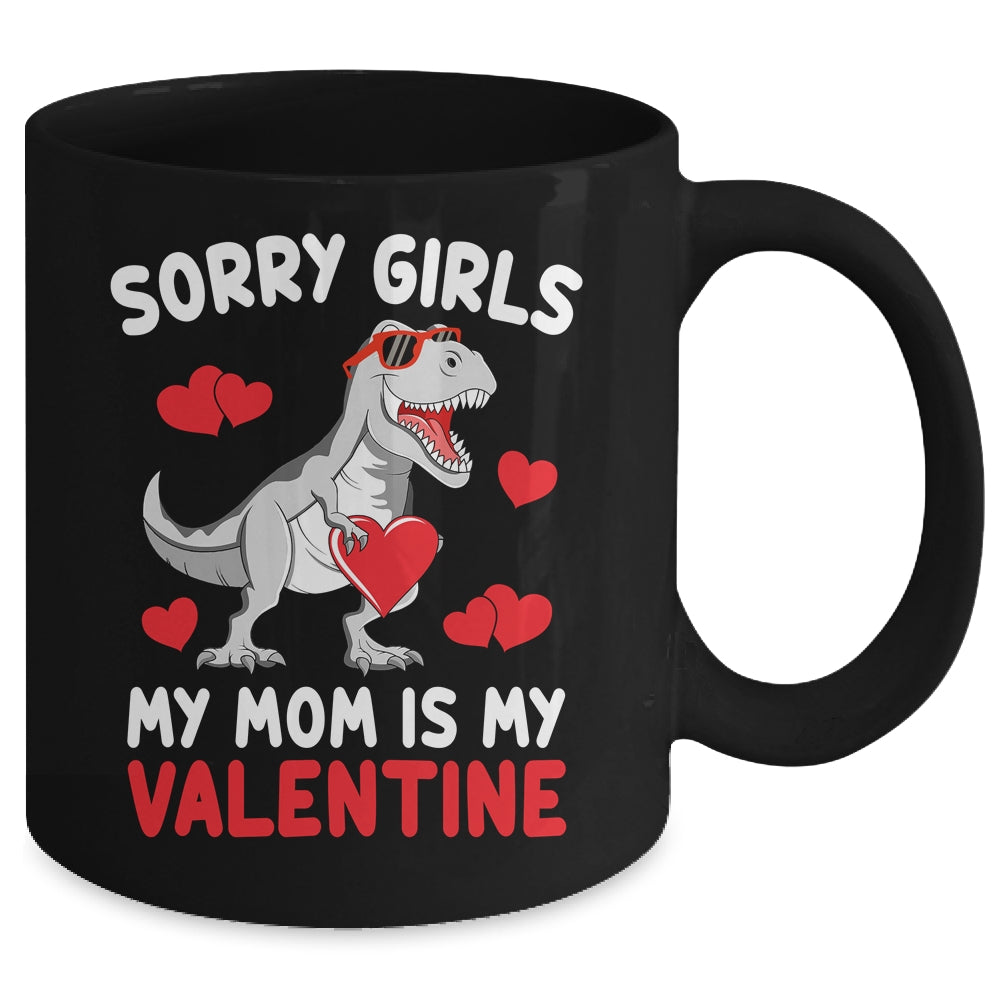 Sorry Girls My Mom Is My Valentines Day Funny Dinosaur Boy Mug | siriusteestore