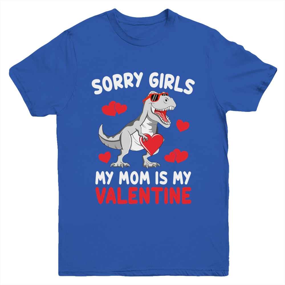 Sorry Girls My Mom Is My Valentines Day Funny Dinosaur Boy Youth Shirt | siriusteestore