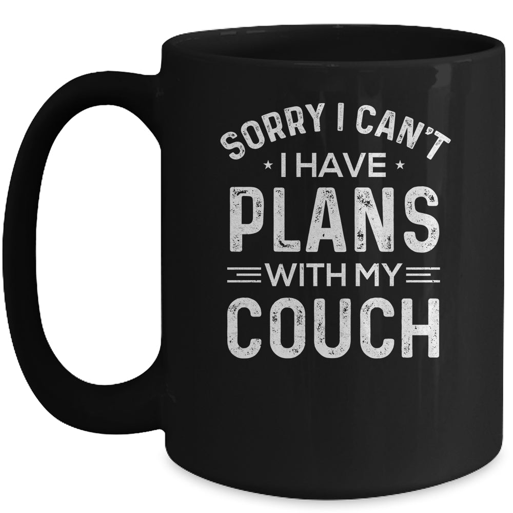 Sorry I Cant I Have Plans With My Couch Mug | siriusteestore