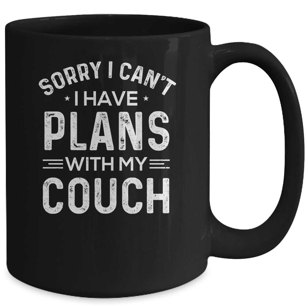 Sorry I Cant I Have Plans With My Couch Mug | siriusteestore