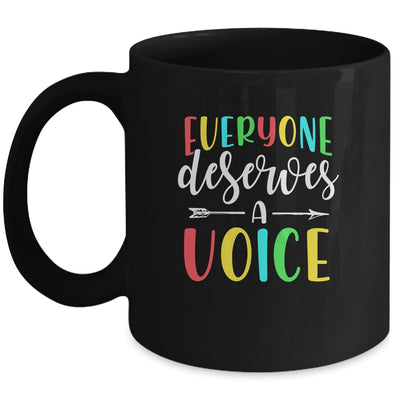 Speech Language Pathologist Everyone Deserves A Voice Mug | siriusteestore