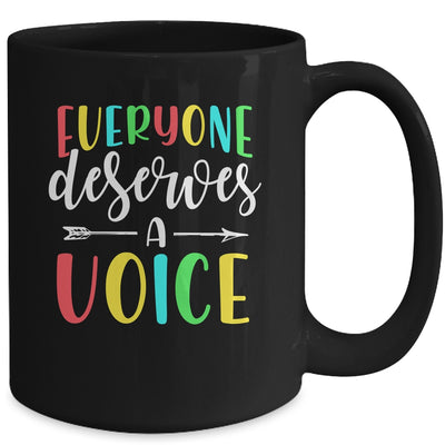 Speech Language Pathologist Everyone Deserves A Voice Mug | siriusteestore