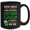 St Patrick's Day Irish Girls Are Made Of Whiskey On Ice Mug | siriusteestore