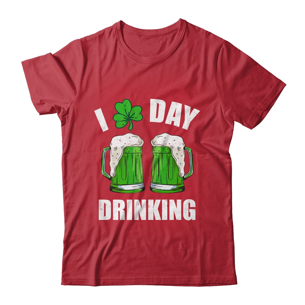 St Patricks Day I Love Day Drinking Funny Beer Lover Shirt & Tank Top | siriusteestore