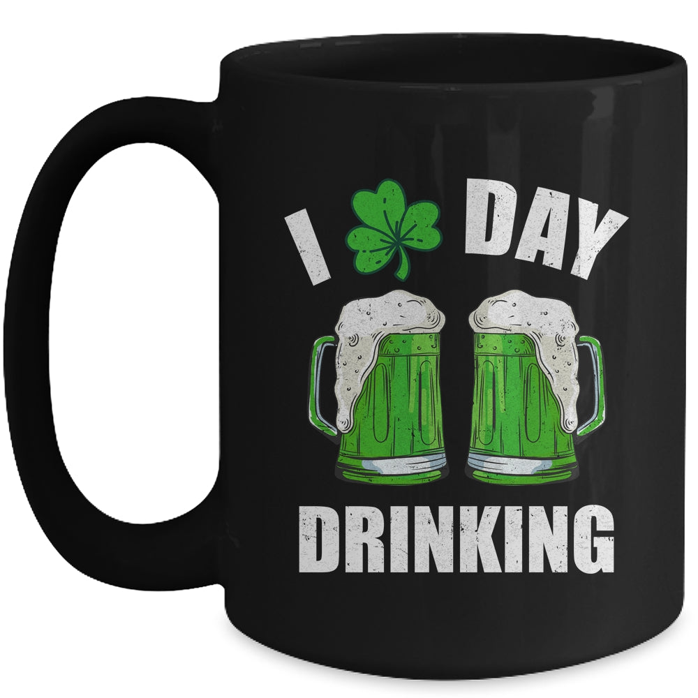 St Patricks Day I Love Day Drinking Funny Beer Lover Mug | siriusteestore