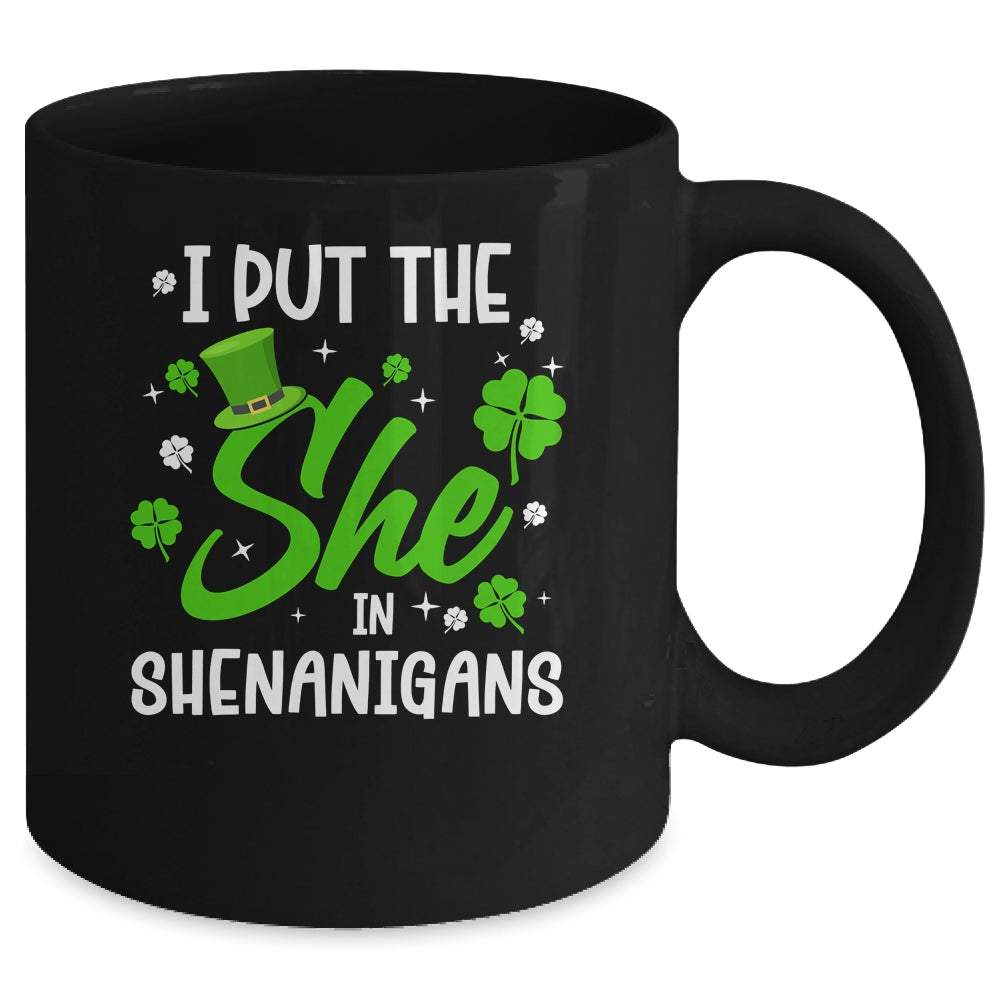 St Patricks Day She In Shenanigans Saint Pattys Paddys Women Mug | siriusteestore