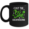 St Patricks Day She In Shenanigans Saint Pattys Paddys Women Mug | siriusteestore