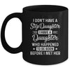 Stepfather Daughter Born Before Met Her Stepdaughter Mug | siriusteestore