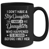 Stepfather Daughter Born Before Met Her Stepdaughter Mug | siriusteestore