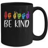 Stop Bullying Kindness Be Kind Sign Language Mug | siriusteestore