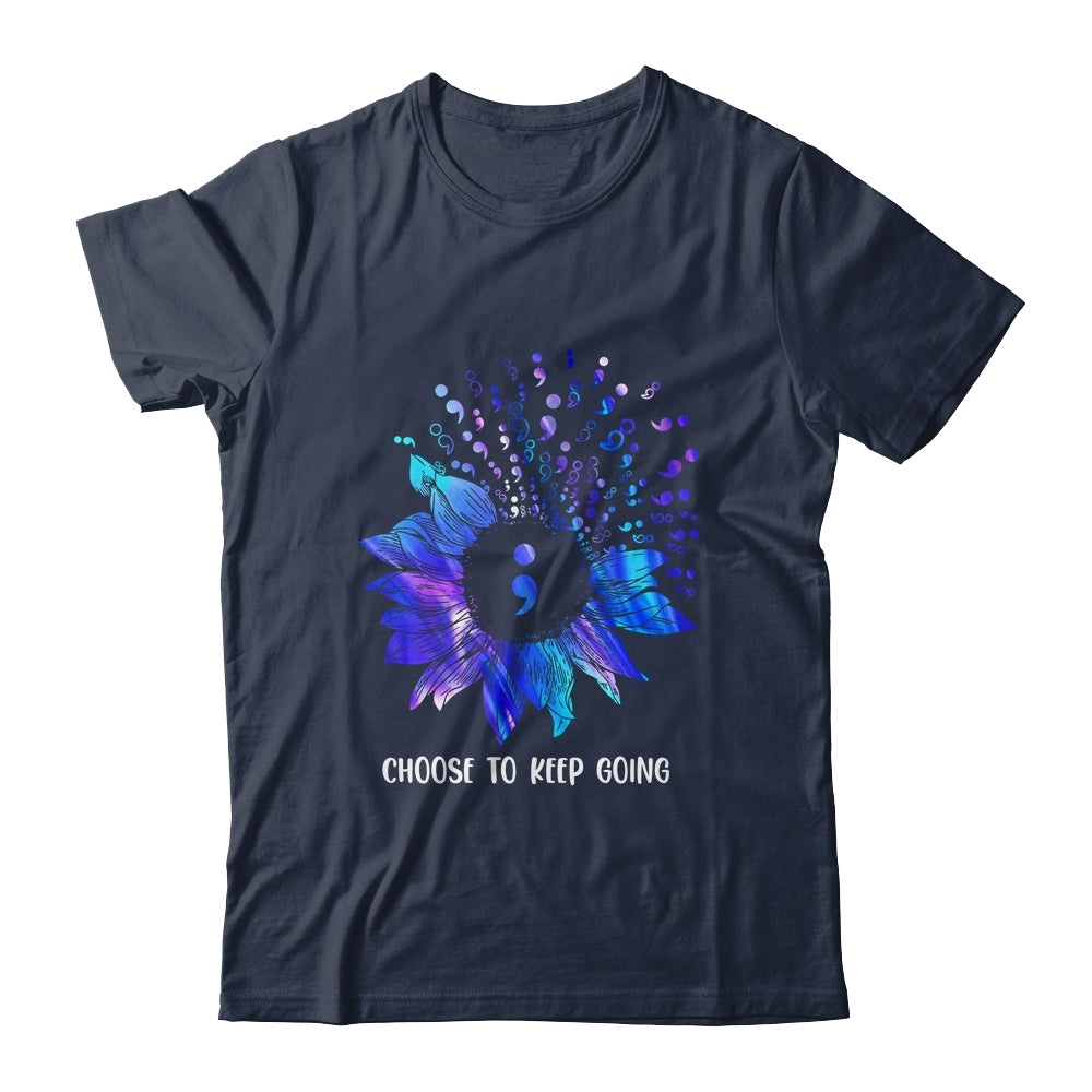 Suicide Prevention Awareness Choose To Keep Going Sunflower Shirt & Hoodie | siriusteestore