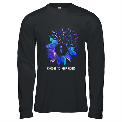 Suicide Prevention Awareness Choose To Keep Going Sunflower Shirt & Hoodie | siriusteestore