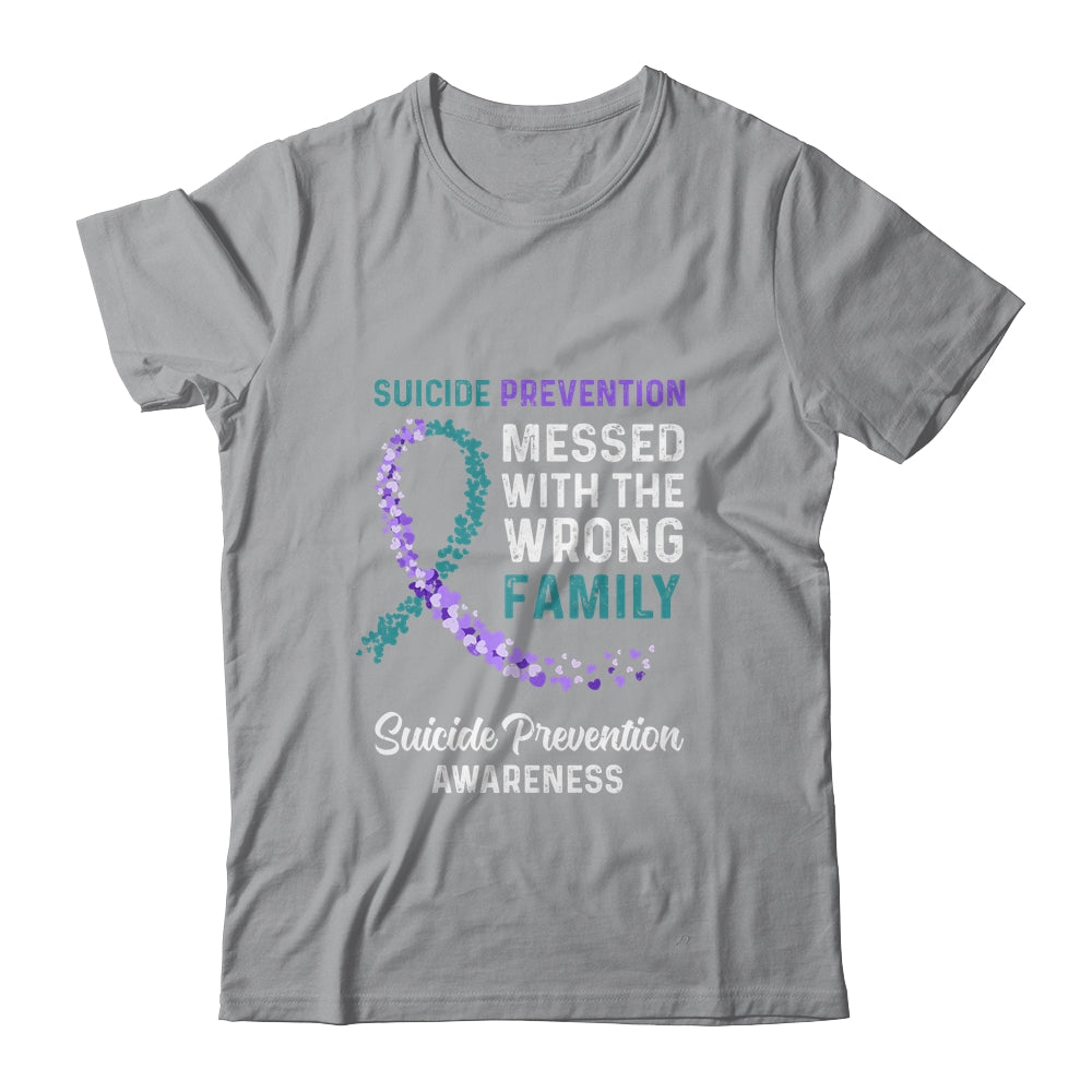 Suicide Prevention Awareness Messed With The Wrong Family Support Shirt & Hoodie | siriusteestore